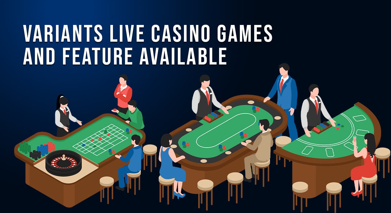 Variants-Live-Casino-Games-and-Feature-Available