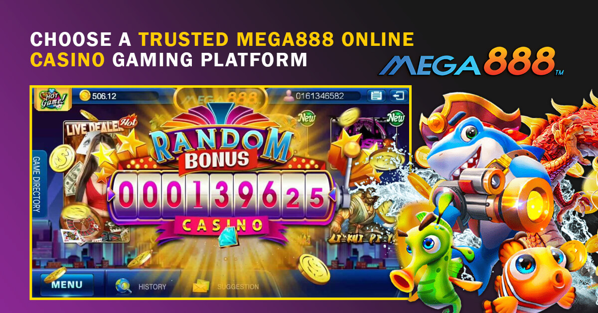 Choose-A-Trusted-Mega888-Online-Casino-Gaming-Platform