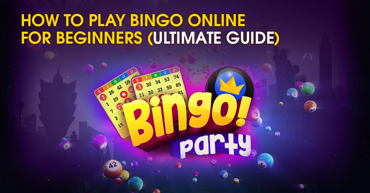 How To Play Bingo Online For Beginners, 2023 (Ultimate Guide)