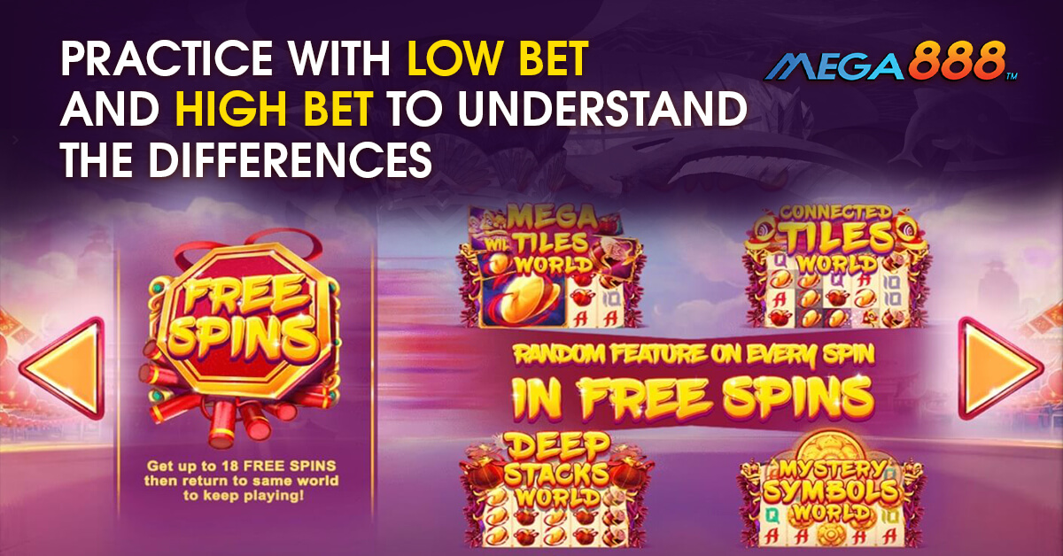 Practice-with-Low-Bet-and-High-Bet-to-Understand-the-Differences