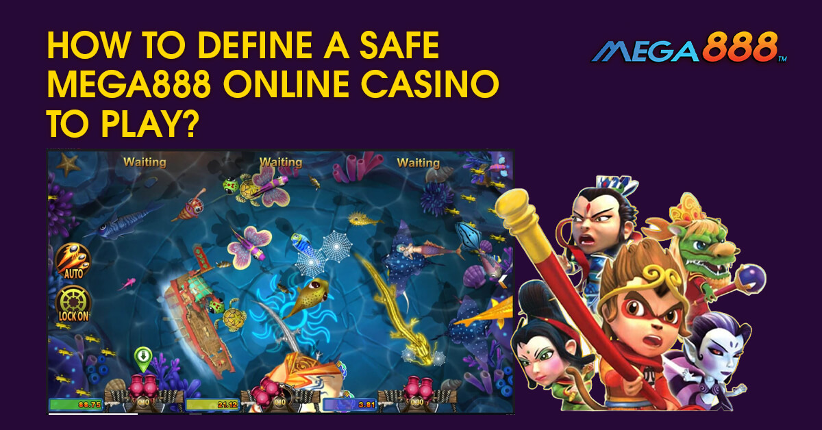 How-to-Define-A-Safe-Mega888-Online-Casino-to-Play